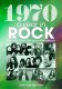 1970: A Year In Rock